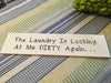 THE LAUNDRY IS LOOKING AT ME DIRTY AGAIN Tile Sign LAUNDRY Decor Wall Art {{ JAMsCraftCloset }}