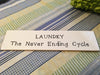 LAUNDRY THE NEVER ENDING CYCLE Tile Sign Funny LAUNDRY Decor Wall Art Gift Idea {{ JAMsCraftCloset }}