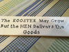 THE ROOSTER MAY CROW BUT THE HEN DELIVERS THE GOODS Ceramic Tile Sign Wall Art {{ JAMsCraftCloset }}