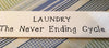 LAUNDRY THE NEVER ENDING CYCLE Tile Sign Funny LAUNDRY Decor Wall Art Gift Idea {{ JAMsCraftCloset }}