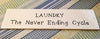 LAUNDRY THE NEVER ENDING CYCLE Tile Sign Funny LAUNDRY Decor Wall Art Gift Idea {{ JAMsCraftCloset }}