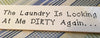 THE LAUNDRY IS LOOKING AT ME DIRTY AGAIN Tile Sign LAUNDRY Decor Wall Art {{ JAMsCraftCloset }}