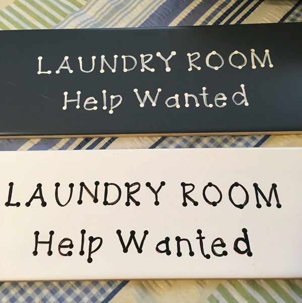 LAUNDRY ROOM HELP WANTED Tile Sign Funny LAUNDRY Room Decor Wall Art Gift Idea {{ JAMsCraftCloset }}