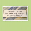 FOR SAME DAY LAUNDRY SERVICE DO IT YOURSELF Tile Sign Funny LAUNDRY Room Decor {{ JAMsCraftCloset }}