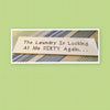 THE LAUNDRY IS LOOKING AT ME DIRTY AGAIN Tile Sign LAUNDRY Decor Wall Art {{ JAMsCraftCloset }}