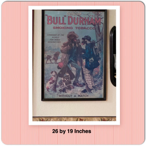 Bull Durham Framed Authentic Lithograph Ad Poster WITHOUT A MATCH Black Americana {{ JAMsCraftCloset }}