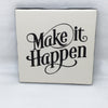 MAKE IT HAPPEN Wall Art Ceramic Tile Hand Painted Positive Saying Sign Gift Home Decor {{ JAMsCraftCloset }}