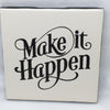 MAKE IT HAPPEN Wall Art Ceramic Tile Hand Painted Positive Saying Sign Gift Home Decor {{ JAMsCraftCloset }}