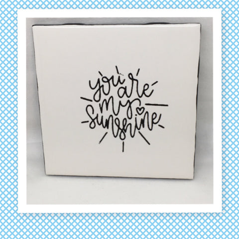 YOU ARE MY SUNSHINE Wall Art Ceramic Tile Hand Painted Positive Saying Sign Gift Home Decor {{ JAMsCraftCloset }}
