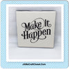MAKE IT HAPPEN Wall Art Ceramic Tile Hand Painted Positive Saying Sign Gift Home Decor {{ JAMsCraftCloset }}
