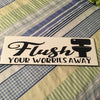 FLUSH YOUR WORRIES AWAY Ceramic Tile Decal Sign Funny BATHROOM Gift Restroom {{ JAMsCraftCloset }}