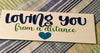 LOVING YOU FROM A DISTANCE Ceramic Tile Decal Sign Wall Art Gift Home Decor {{ JAMsCraftCloset }}