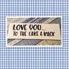 LOVE YOU TO THE LAKE AND BACK White Tile Decal Sign Home Lake RV Campers Decor Gift {{ JAMsCraftCloset }}