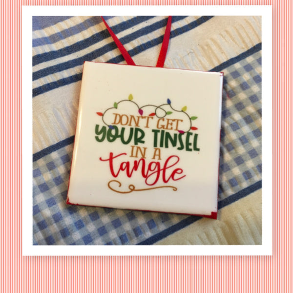 TINSEL IN A TANGLE Ceramic Tile Ornament Christmas Gift Tree Decor Stocking Stuffer {{ JAMsCraftCloset }}