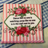 DANCE LIKE NO ONE IS WATCHING Wall Art Ceramic Tile Sign Gift Idea Home Decor Positive Saying {{ JAMsCraftCloset }}