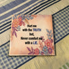 HURT ME WITH THE TRUTH Wall Art Ceramic Tile Sign Gift Idea Home Decor Positive Saying {{ JAMsCraftCloset }}