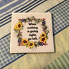 NOTHING GOING RIGHT GO LEFT Wall Art Ceramic Tile Sign Gift Idea Home Decor Positive Saying {{ JAMsCraftCloset }}