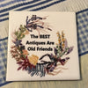 BEST ANTIQUES ARE OLD FRIENDS Wall Art Ceramic Tile Sign Gift Idea Home Decor {{ JAMsCraftCloset }}