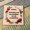 SORRY DEADLINE FOR COMPLAINTS Wall Art Ceramic Tile FUNNY Sign Gift Idea Home Kitchen Bath Bedroom Decor {{ JAMsCraftCloset }}