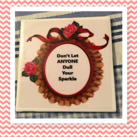 DULL YOUR SPARKLE Wall Art Ceramic Tile Sign Gift Idea Home Decor Positive Saying {{ JAMsCraftCloset }}