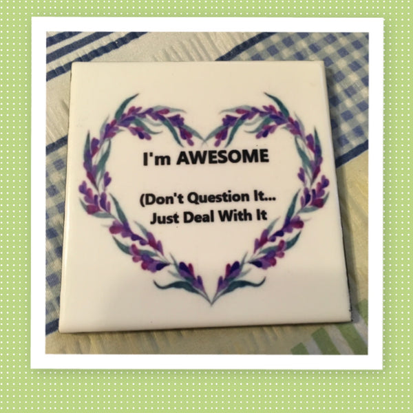 I AM AWESOME Wall Art Ceramic Tile Sign Gift Idea Home Decor Positive Saying {{ JAMsCraftCloset }}