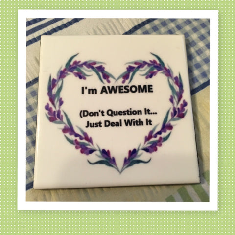 I AM AWESOME Wall Art Ceramic Tile Sign Gift Idea Home Decor Positive Saying {{ JAMsCraftCloset }}