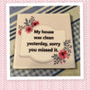 MY HOUSE WAS CLEAN YESTERDAY Wall Art Ceramic Tile Sign Gift Idea Home Decor Positive Saying {{ JAMsCraftCloset }}