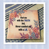 HURT ME WITH THE TRUTH Wall Art Ceramic Tile Sign Gift Idea Home Decor Positive Saying {{ JAMsCraftCloset }}