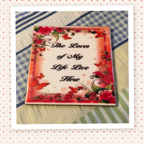 THE LOVES OF MY LIFE LIVE HERE Wall Art Ceramic Tile Sign Gift Idea Home Decor Positive Saying {{ JAMsCraftCloset }}
