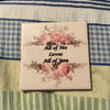 ALL OF ME LOVES ALL OF YOU Wall Art Ceramic Tile Sign Gift Home Decor Positive Quote {{ JAMsCraftCloset }}
