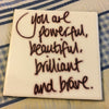 YOU ARE POWERFUL AND BRAVE Wall Art Ceramic Tile Sign Gift Home Kitchen Decor {{ JAMsCraftCloset }}