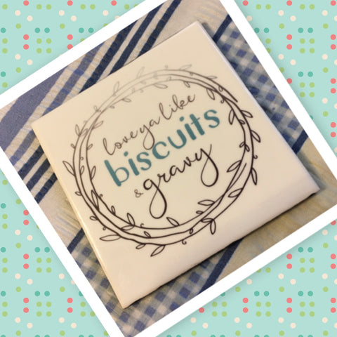 LOVE YOU LIKE BISCUITS AND GRAVY Wall Art Ceramic Tile Sign Gift Home Kitchen Decor Positive Quote {{ JAMsCraftCloset }}