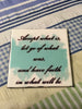 ACCEPT WHAT IS Wall Art Ceramic Tile Sign Gift Home Decor Positive Quote Affirmation {{ JAMsCraftCloset }}