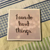 I CAN DO HARD THINGS Wall Art Ceramic Tile Sign Gift Home Decor Positive Quote Affirmation {{ JAMsCraftCloset }}