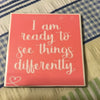SEE THINGS DIFFERENTLY Wall Art Ceramic Tile Gift Home Decor Positive Quote Affirmation {{ JAMsCraftCloset }}