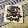 MOST AWESOME MOM Wall Art Ceramic Tile Gift Home Decor Positive Quote Affirmation {{ JAMsCraftCloset }}