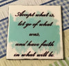 ACCEPT WHAT IS Wall Art Ceramic Tile Sign Gift Home Decor Positive Quote Affirmation {{ JAMsCraftCloset }}