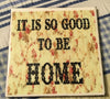 GOOD TO BE HOME Wall Art Ceramic Tile Sign Gift Home Decor Positive Quote Affirmation {{ JAMsCraftCloset }}