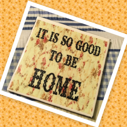 GOOD TO BE HOME Wall Art Ceramic Tile Sign Gift Home Decor Positive Quote Affirmation {{ JAMsCraftCloset }}