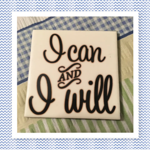 I CAN AND I WILL Wall Art Ceramic Tile Gift Home Decor Positive Quote Affirmation {{ JAMsCraftCloset }}