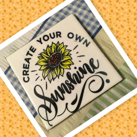 CREATE YOUR OWN SUNSHINE Wall Art Ceramic Tile Gift Home Decor Positive Quote Affirmation {{ JAMsCraftCloset }}