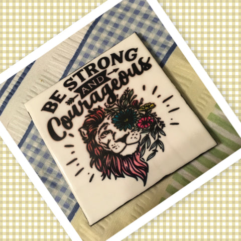BE STRONG COURAGEOUS Wall Art Ceramic Tile Gift Home Decor Positive Quote Affirmation {{ JAMsCraftCloset }}