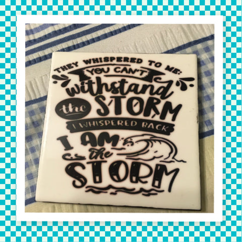I AM THE STORM Wall Art Ceramic Tile Gift Home Decor Positive Quote Affirmation {{ JAMsCraftCloset }}