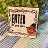 ENTER IF YOU DARE Wall Art Ceramic Tile Sign Gift Home Decor Halloween Decor {{ JAMsCraftCloset }}