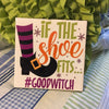 IF THE SHOE FITS GOOD WITCH Wall Art Ceramic Tile Sign Gift Home Decor Halloween Decor {{ JAMsCraftCloset }}