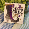 IF THE SHOE FITS PURPLE BLACK Wall Art Ceramic Tile Sign Gift Home Decor Halloween Decor {{ JAMsCraftCloset }}