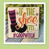 IF THE SHOE FITS GOOD WITCH Wall Art Ceramic Tile Sign Gift Home Decor Halloween Decor {{ JAMsCraftCloset }}