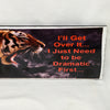 I WILL GET OVER IT Ceramic Tile Decal Sign Wall Art Gift Home Decor {{ JAMsCraftCloset }}