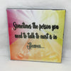 PERSON YOU NEED TO TALK TO MOST Wall Art Tile Sign Gift Home Decor Positive Saying {{ JAMsCraftCloset }}