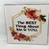 THE BEST THING ABOUT ME IS YOU Wall Art Tile Sign Gift Home Decor Positive Saying {{ JAMsCraftCloset }}